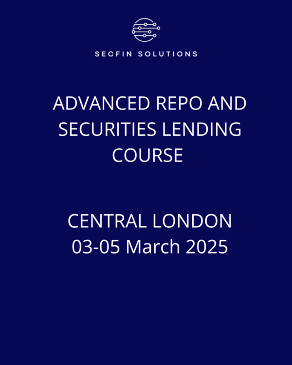 Advanced Repo and Securities Lending and Borrowing Course: 03-05 March 2025